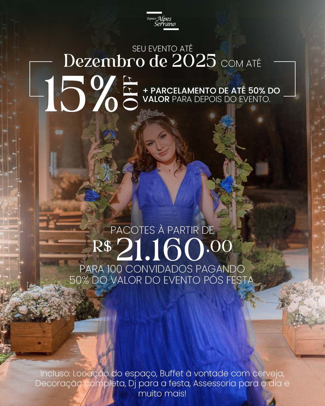 Seu evento completo com até 15% OFF e parcelamento de até 50% para após o evento. Disponível para datas até Dezembro de 2025.